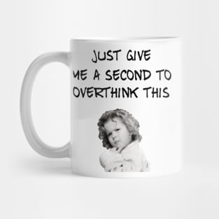 Shirley Temple Overthinking Mug